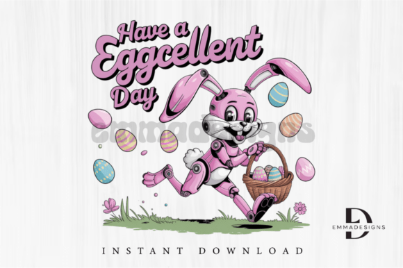 Download Have a Eggcellent Day, Toddler Bunny Bot - Egg Collection